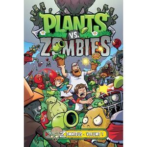 Plants vs. Zombies Zomnibus Volume 1 -- Paul Tobin